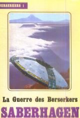 "La guerre des Berserkers, tome 1"