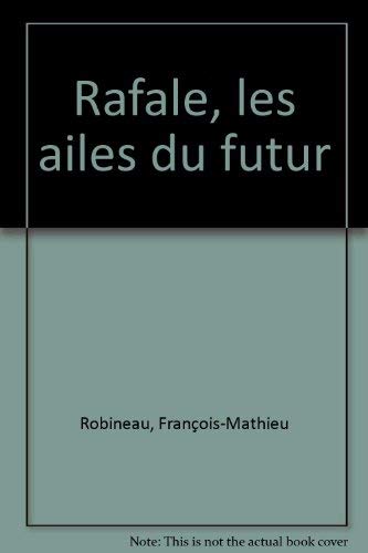 Rafale, les ailes du futur