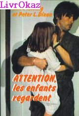 Attention, les enfants regardent