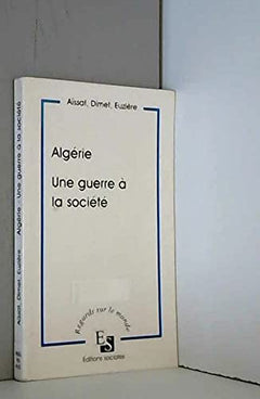 Algérie, une guerre à la société