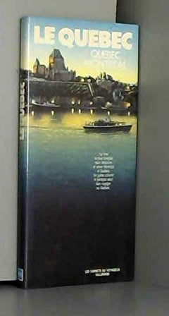 Le quebec : quebec, montreal