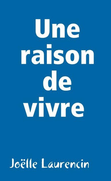 Une raison de vivre
