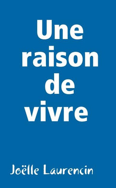 Une raison de vivre