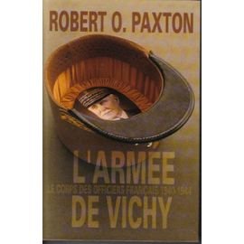 L'armée de Vichy. Le corps des officiers français (1940-1944)