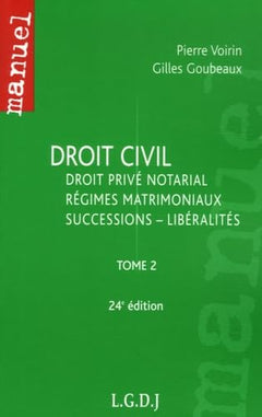 Droit civil: Tome 2, Droit privé notarial, régimes matrimoniaux, successions - libéralités