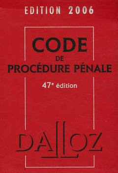 Code de Procédure pénale: Edition 2006