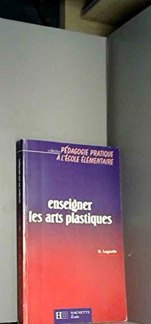 Enseigner les arts plastiques