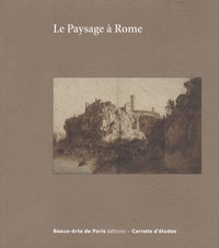 Carnets d'études n°30 - Le paysage à Rome
