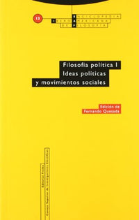 Filosofía Política I. Ideas Políticas Y Movimientos Sociales: Vol. 13 (ENCICLOPEDIA IBEROAMERICANA DE FILOSOFIA)