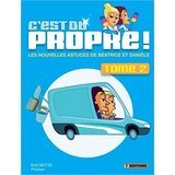 C'est du propre!: Les nouvelles astuces de Béatrice et Danièle