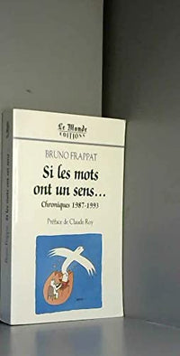 Si les mots ont un sens: Chroniques 1987-1993