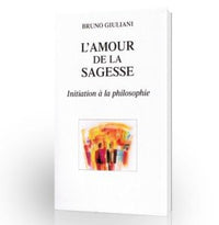 L'amour de la sagesse. Initiation à la philosophie