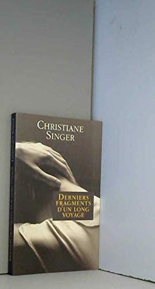 Derniers fragments d'un long voyage