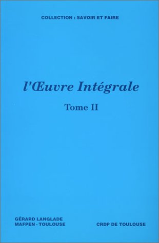L'oeuvre intégrale, tome II