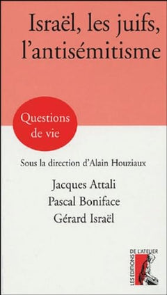 Israël les Juifs, l'antisémitisme