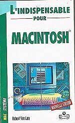L'indispensable pour Macintosh: Utilisation quotidienne, Système 7, Power Mac, multimédia
