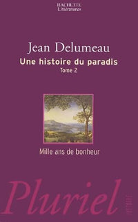 Une histoire du paradis, tome 2 : Mille ans de bonheur