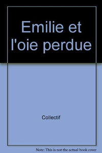 Emilie et l'oie perdue