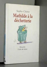 Mathilde à la déchetterie