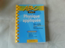 ABC du bac, physique appliquée niveau terminale STI