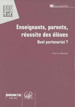 Enseignants, parents, réussite des élèves