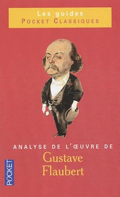 Gustave Flaubert: Analyse de l'oeuvre