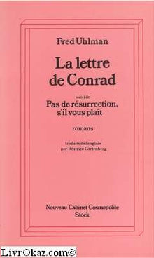 La lettre de Conrad suivi de Pas de résurrection, s'il vous plait