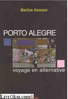 Porto Alegre : Un voyage en alternative