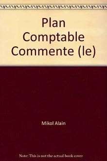 Plan comptable commente (le)