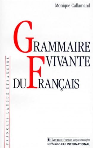 Grammaires. Grammaire vivante du français