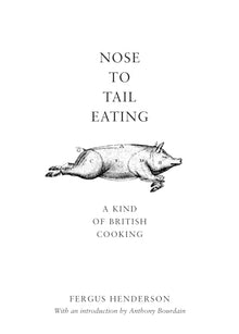 Nose to Tail Eating: A Kind of British Cooking