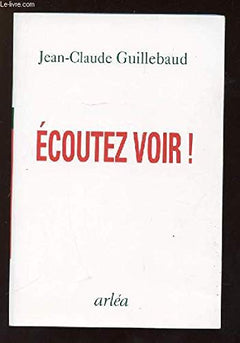 Écoutez voir !: Le citoyen et les médias