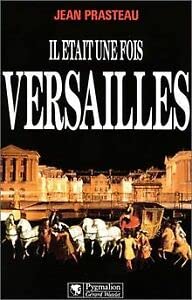 Il etait une fois versailles...