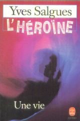 L HEROINE- UNE VIE