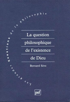 La Question philosophique de l'existence de Dieu