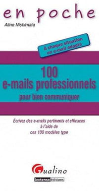 100 e-mails professionnels pour bien communiquer