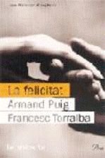 La felicitat.: Una ètica per al segle XXI (MIRADA (LIT))