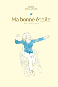 Ma bonne étoile: Récit autobiographique