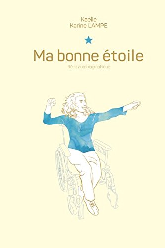 Ma bonne étoile: Récit autobiographique