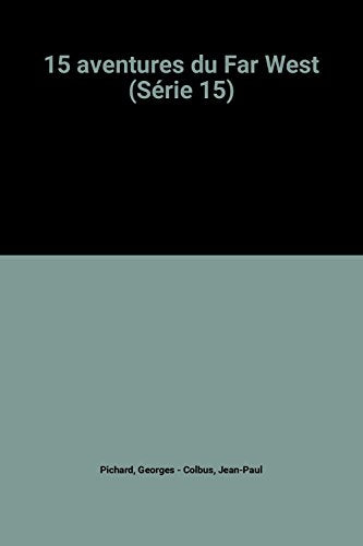 15 aventures du Far West