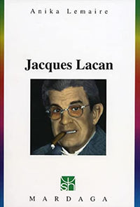 Jacques Lacan Les jalons de sa pensée