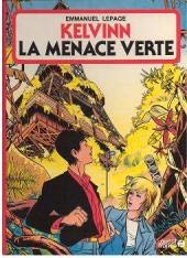 Kelvinn, la menace verte