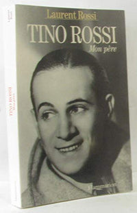 Tino rossi mon pere