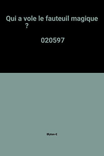 Qui a vole le fauteuil magique ? 020597