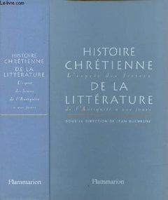 Histoire chretienne de la litterature - l'esprit des lettres de l'antiquite a no