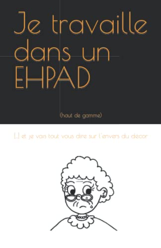 Je travaille dans un EHPAD