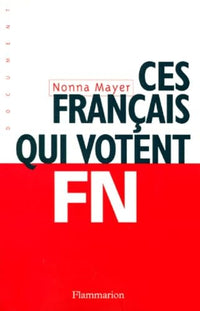 Ces Français qui votent FN