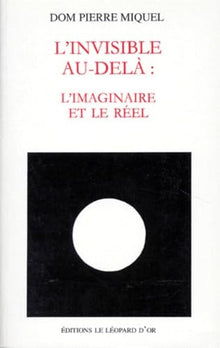 L'invisible au-delà, L'imaginaire et le réel