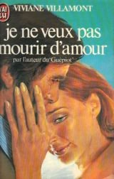 Je ne veux pas mourir d'amour ****