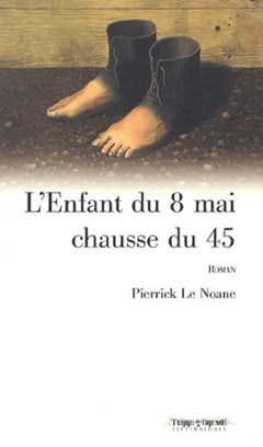 L'enfant du 8 mai chausse du 45